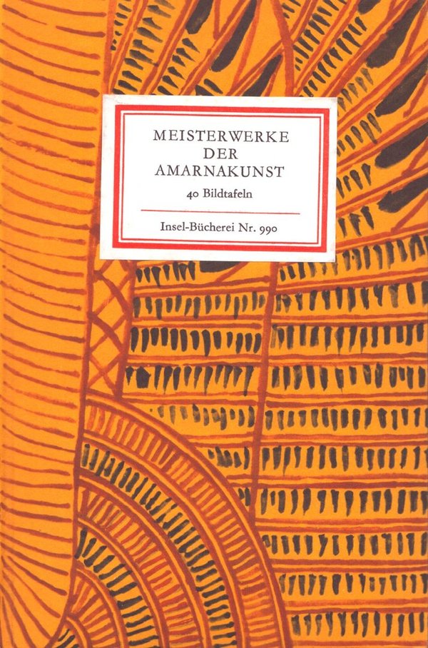 Meisterwerke der Amarnakunst - Insel-Bücherei Nr. 990 / Steffen Wenig