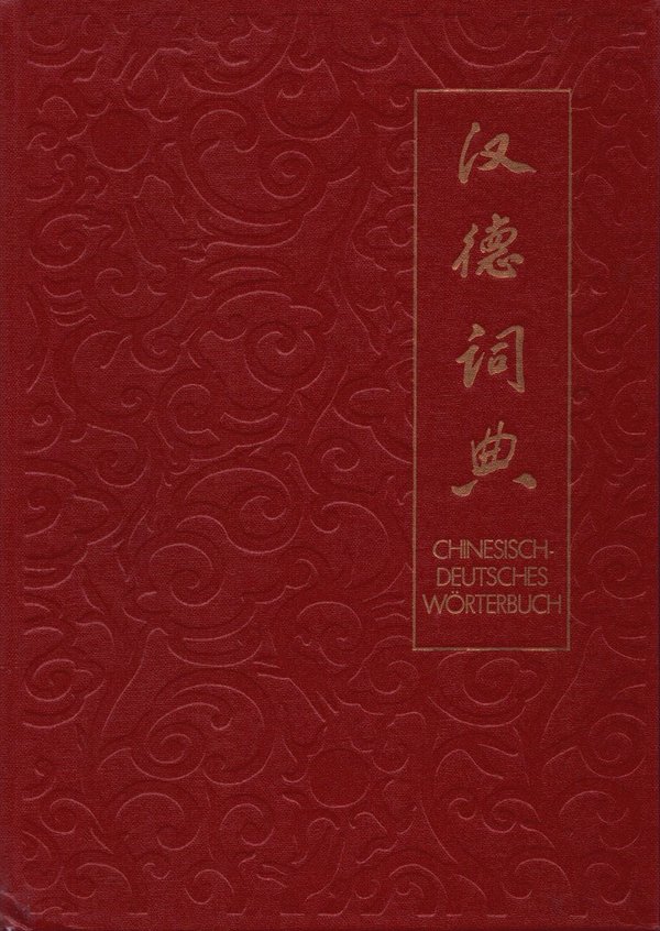 Chinesisch-Deutsches Wörterbuch / Autorenkollektiv