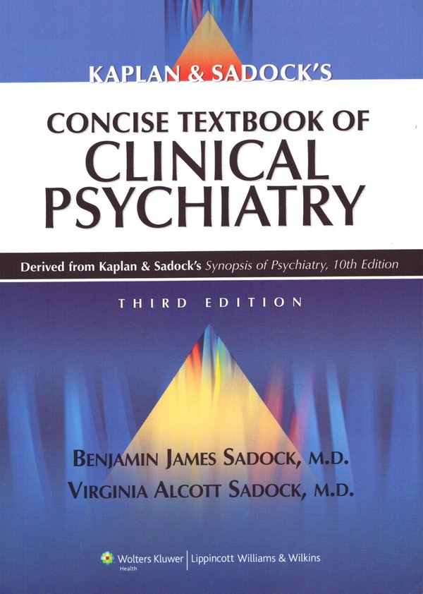 Concise Textbook of Clinical Psychiatry / Benjamin J. Sadock, Virginia A. Sadock