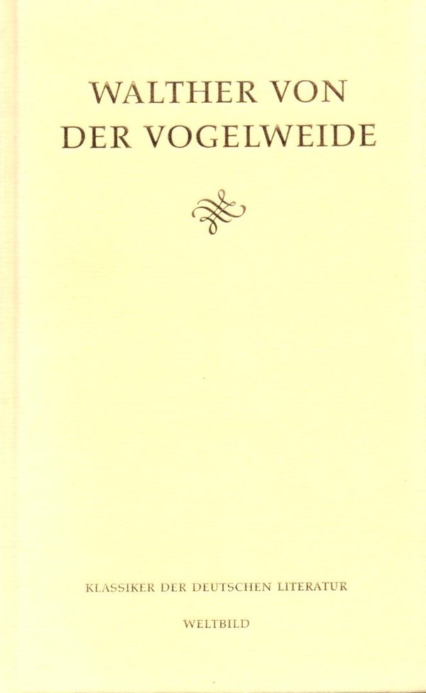 Walther von der Vogelweide - Klassiker der Deutschen Literatur