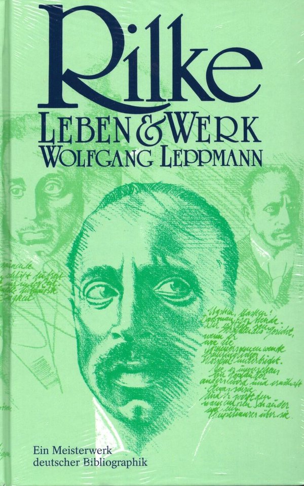 Rilke - Sein Leben, seine Welt, sein Werk / Wolfgang Leppmann