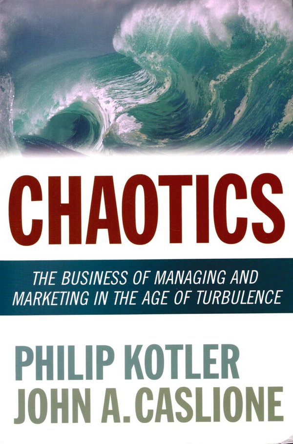 Chaotics / Philip Kotler, John A. Caslione
