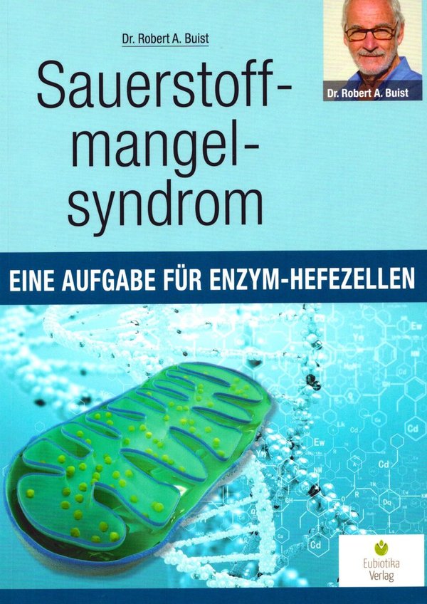 Sauerstoffmangelsyndrom: Eine Aufgabe für Enzym-Hefezellen / Robert A. Buist