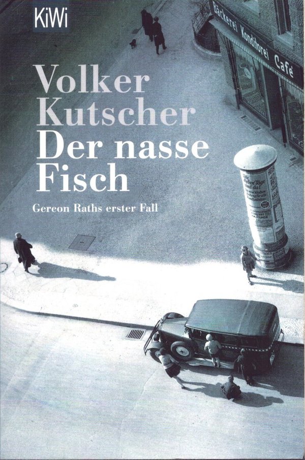 Der nasse Fisch / Volker Kutscher