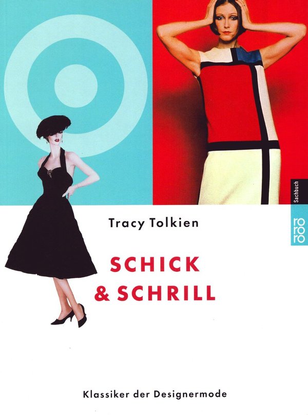 Schick & Schrill: Klassiker der Designermode / Tracy Tolkien