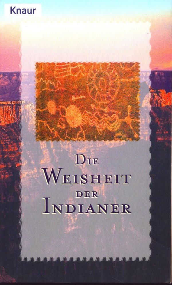 Die Weisheit der Indianer / Angela Goldbach