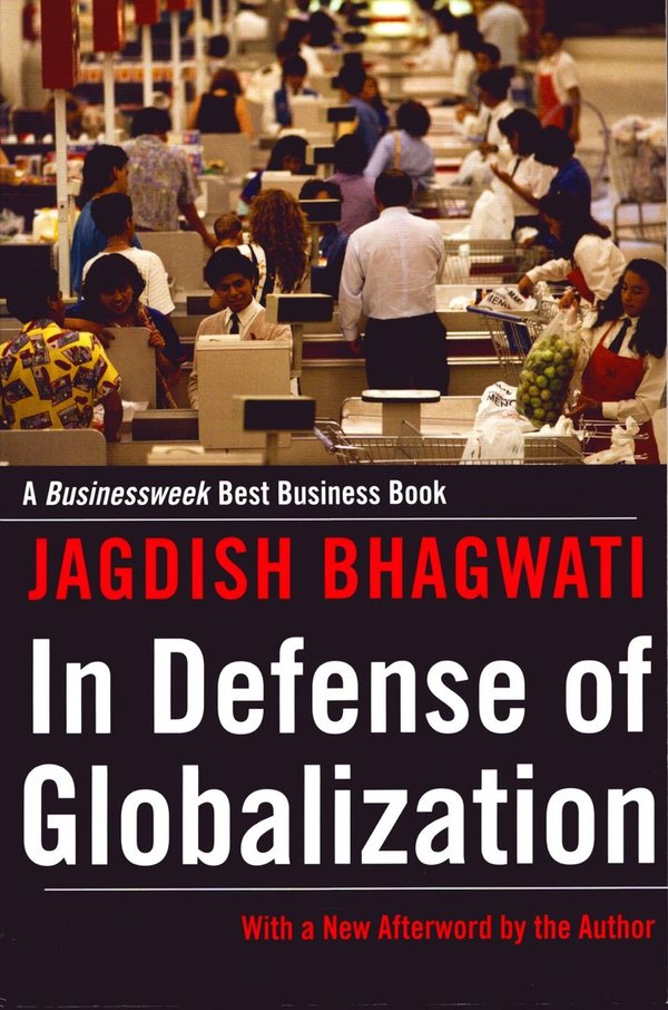 In Defense of Globalization / Jagdish Bhagwati