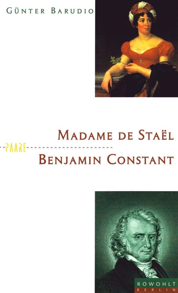 Madame de Stael und Benjamin Constant / Günter Barudio